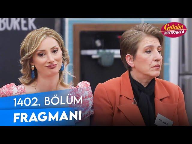 Gelinim Mutfakta 1402. Bölüm Fragmanı