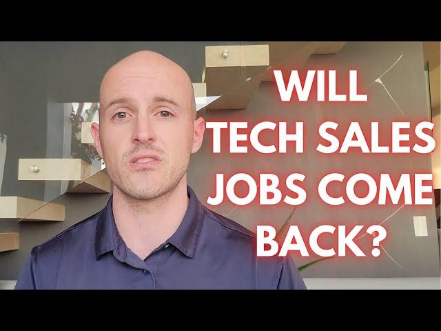 When Will the Tech Sales Jobs Come Back?