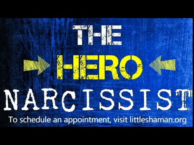 The Hero Narcissist