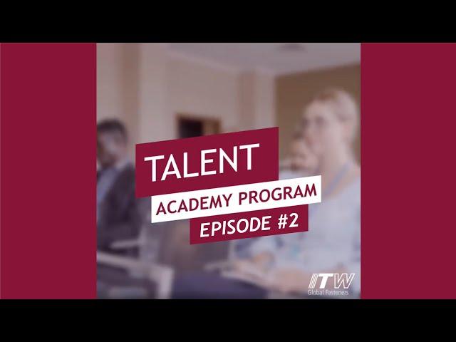 ITW Global Fasteners - #TalentAcademy  [Episode 2]