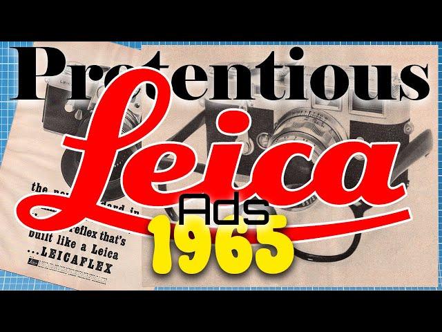 The Slightly Pretentious Leica Ads of 1965 | This Old Camera Episode 28