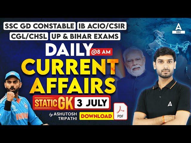 3 July Current Affairs 2024 | Current Affairs Today | GK Question & Answer by Ashutosh Tripathi