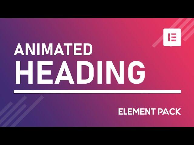 How to Use Animated Heading Widget by Element Pack