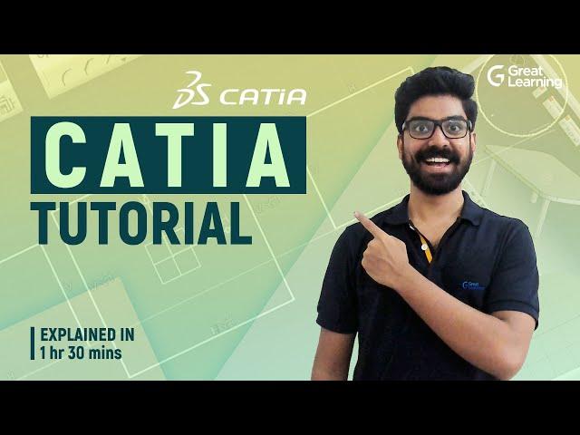 CATIA Tutorial | CATIA Tutorial for beginners in 2021 | Great Learning