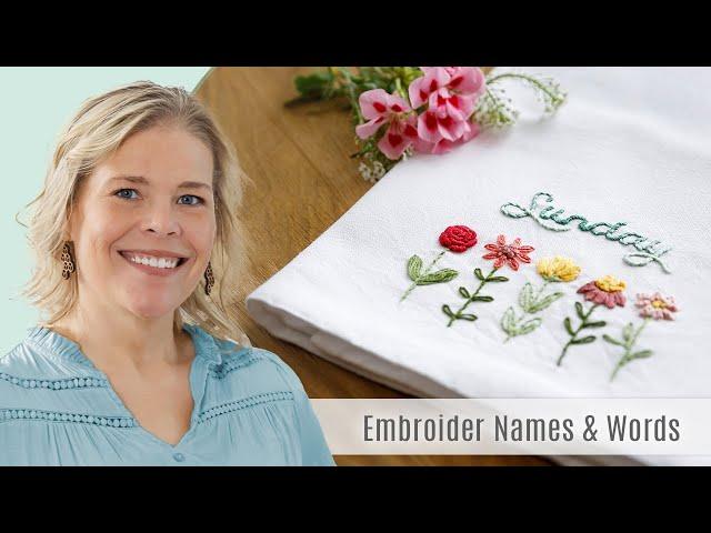 How to Embroider Names & Words - Free Project Tutorial