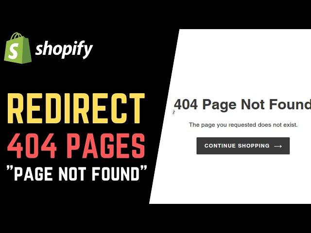 How To Redirect 404 Error Pages in Shopify