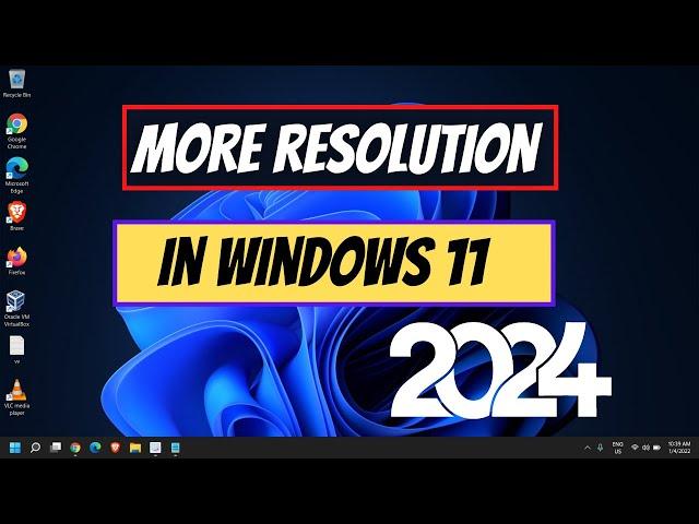 How to Get More Resolution Options in Windows 11 [2024 Update]