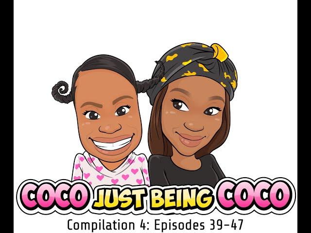 Coco Just Being Coco: Compilation 4 Episodes 39-47