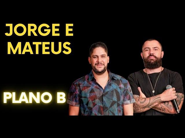 JORGE E MATEUS  -  JORGE E MATEUS  PLANO B