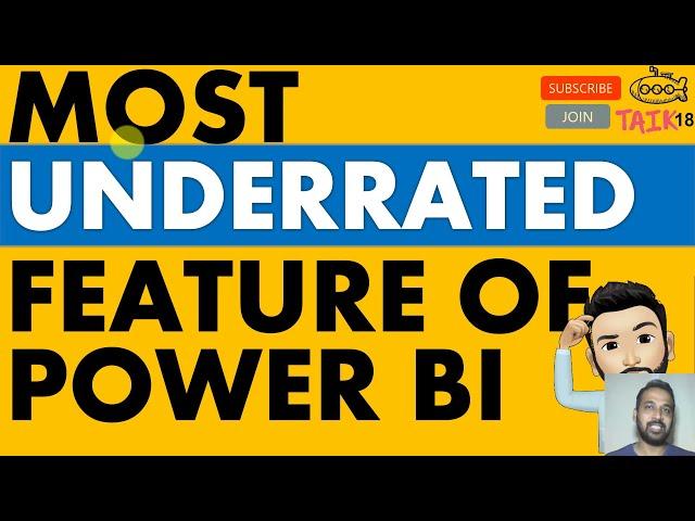 Most Underrated Feature in Power BI by TAIK18 (3-19)