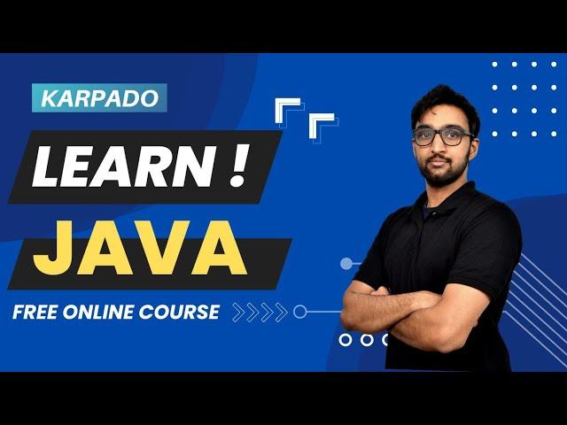 Java Tutorial for Beginners | Full Java Course | Getting Started with Java | Karpado Java Part 1