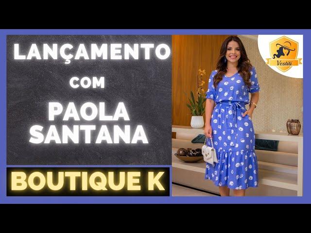 Lançamento Boutique K Moda Evangélica com Paola Santana