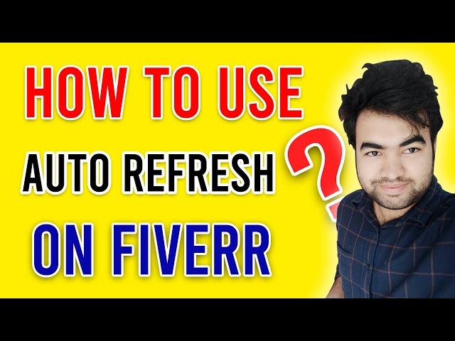 Can I use Auto refresh Extension On Fiverr 2023? Must Watch 