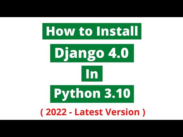  How to Install Django on Windows 10 | Django 4.0 | 2022
