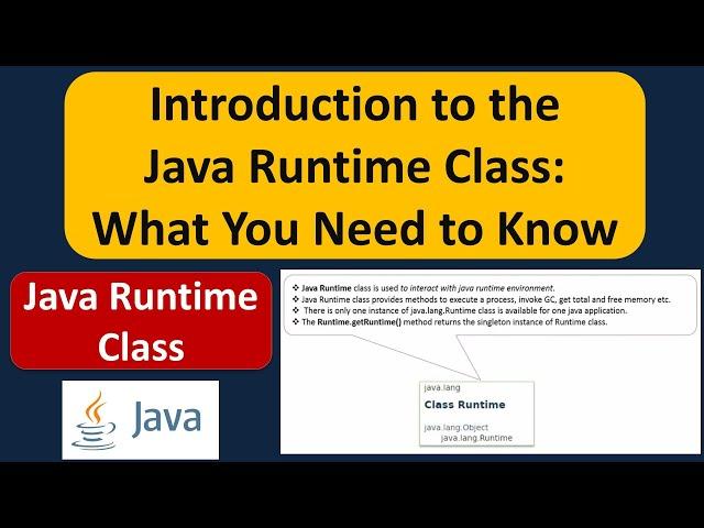 Introduction to the Java Runtime Class: What You Need to Know