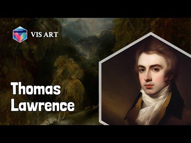 Who is Thomas Lawrence｜Artist Biography｜VISART