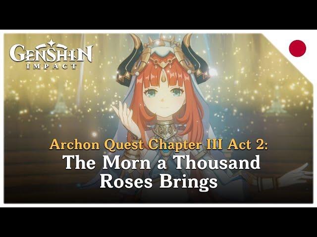 JP Dub Sumeru Archon Quest Chapter 3 Act 2 - The Morn a Thousand Roses Brings - Genshin Impact