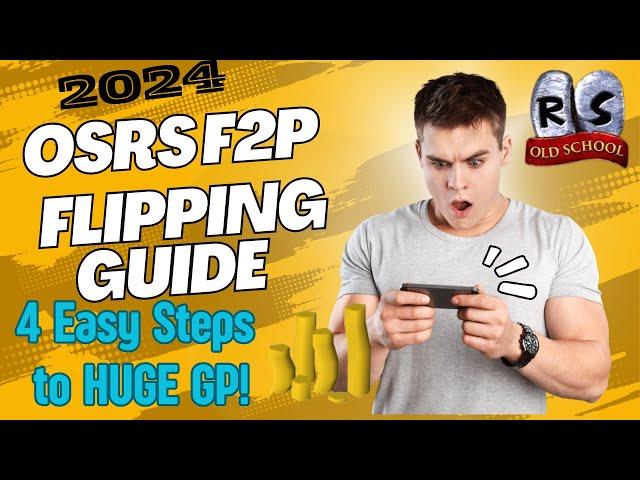 OSRS Flipping/Merching Guide - How to Flip & make tons of GP in 2024!