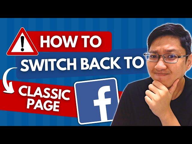 How to Switch Back from Facebook New Page Experience to Classic Page [WARNING!!!]