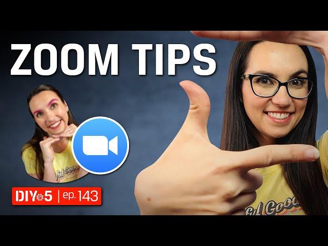 Zoom Tips and Tricks for 2021 - DIY in 5 Ep 143