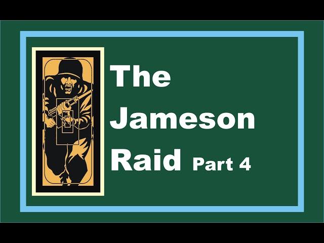 Rhodesian History Ep 18:The Jameson Raid Part 4