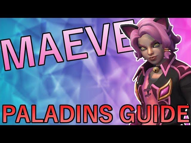 How To Play: Maeve - Paladins Champion Guide (Paladins 1.2)