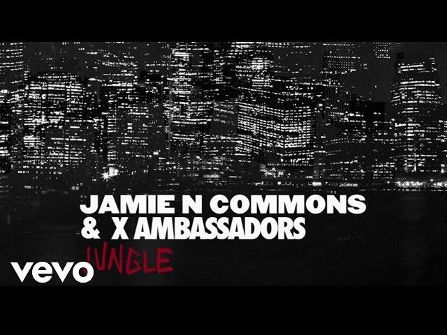 X Ambassadors, Jamie N Commons - Jungle (Official Audio)