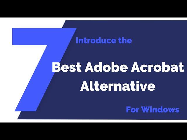 Best Adobe Acrobat Alternative for Windows | PDFelement 7