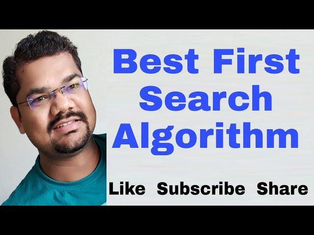 Best First Search Algorithm in Artificial Intelligence | Best First Search in AI With Example