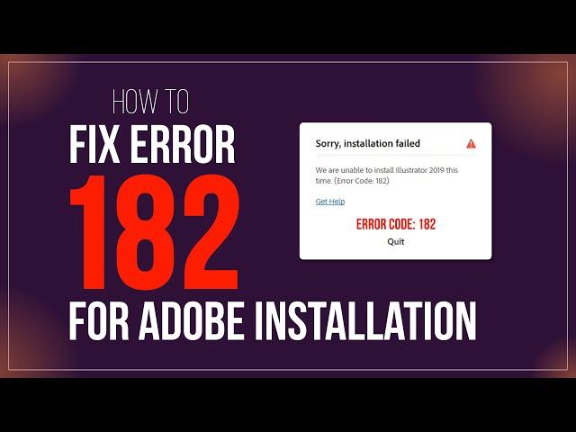 Sorry, Installation Failed Error Code 182