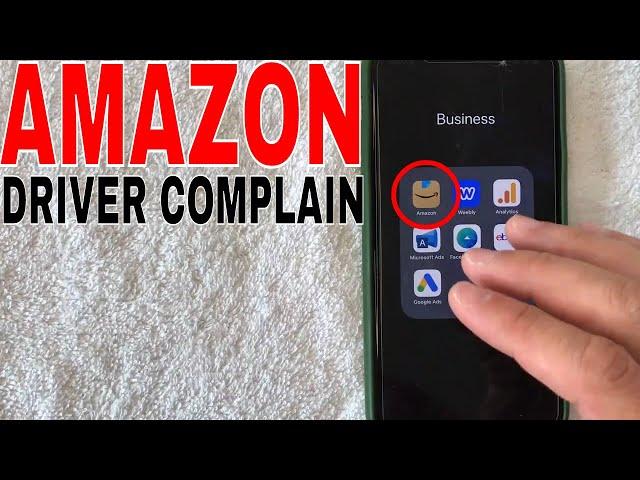   How To Complain About Amazon Delivery Driver 