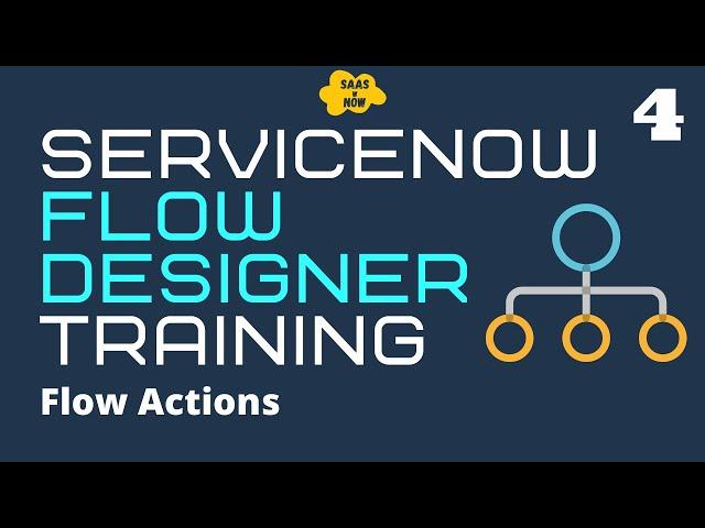 #4 What is Flow Action in ServiceNow | Actions in Flow Designer | ServiceNow Flow Designer Training