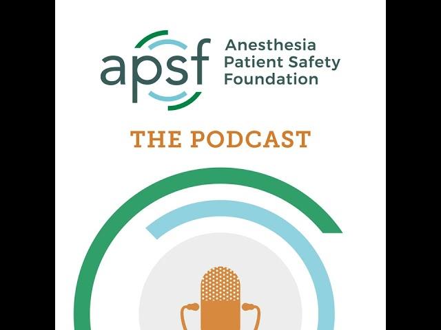 #35 Powerful Anesthesia Patient Safety Questions and Considerations