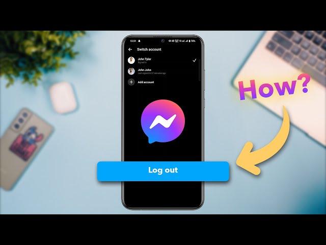 How to Log Out of Messenger on Android and iOS? #mesenger