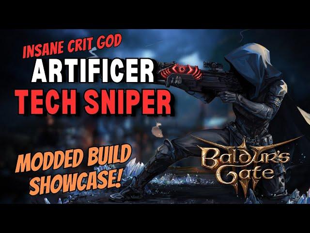 Ultimate Artificer Sniper Build for MODDED Baldur's Gate 3. Full Crits! | 1-12 Guide!