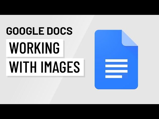 Google Docs: Working With Images