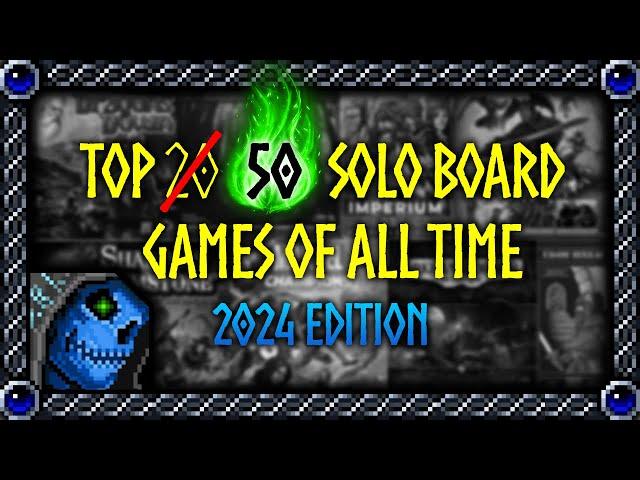 Top 50 Solo Board Games of All Time | 2024 Edition