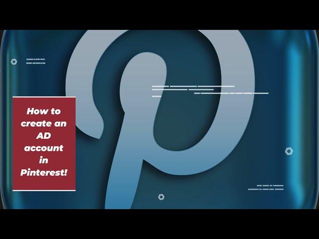 How To Create An Ad Account On Pinterest