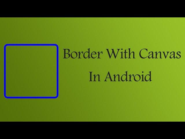 Border With Canvas in Android