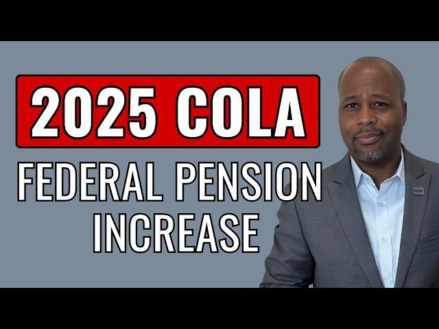 2025 COLA – Pension Increase for Federal Retirees