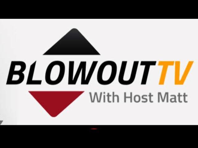 Blowout TV - November 11, 2024