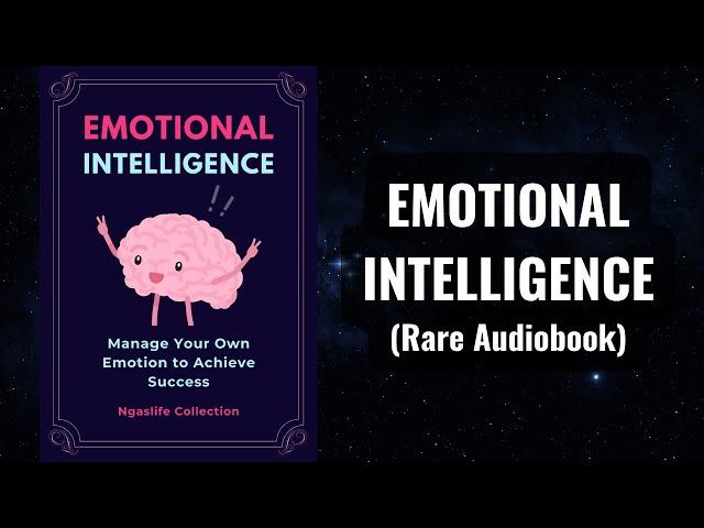 Emotional Intelligence - Manage Your Own Emotion to Achieve Success Audiobook