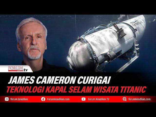 JAMES CAMERON CURIGAI TEKNOLOGI KAPAL SELAM WISATA TITANIC