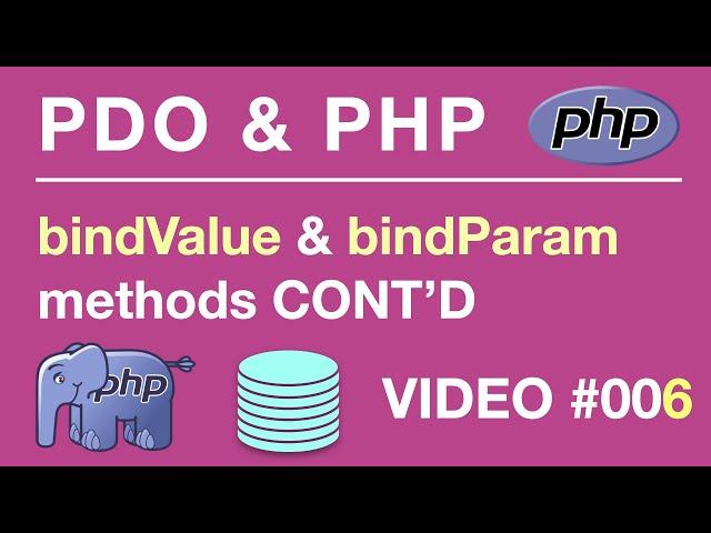 PDO | PHP | bindValue & bindParam Continued PDOStatement #006 // Tips from the Self Taught Developer