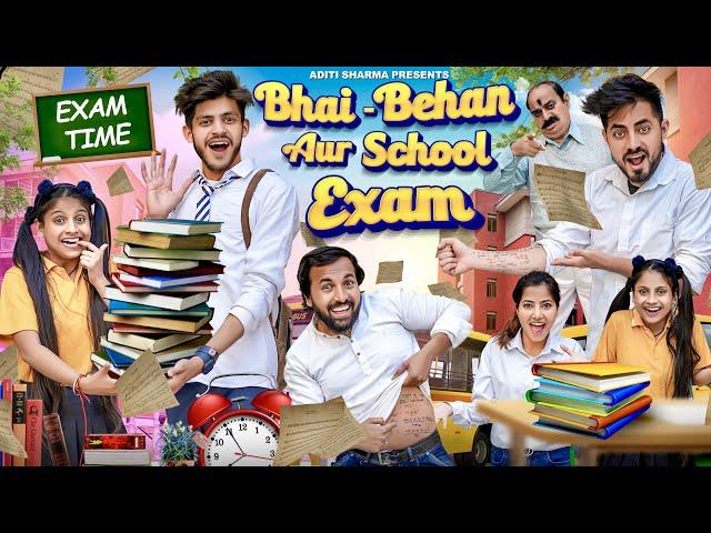 Bhai Behan Aur School Exam || Aditi Sharma