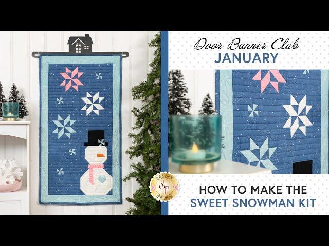 How to Make the Sweet Snowman Door Banner by Riley Blake Designs | Shabby Fabrics