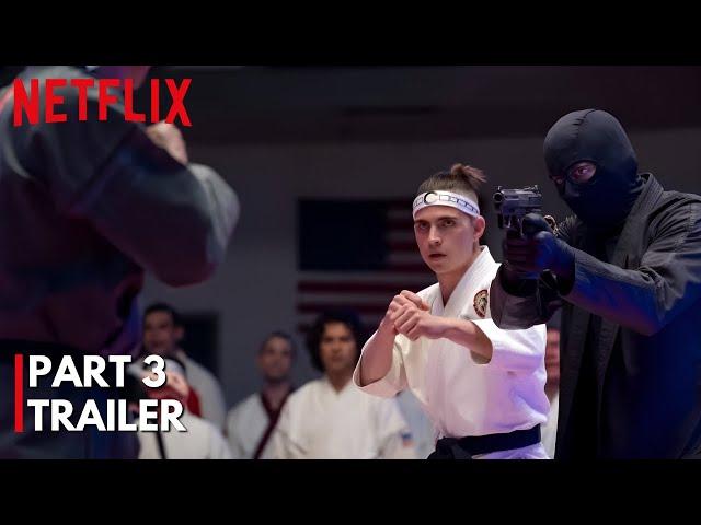 Cobra Kai Season 6 Part 3 Trailer | Cobra Kai Season 6 Part 3 sneak peek |  Netflix