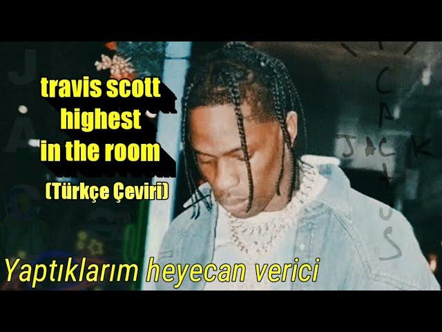 travis scott - HIGHEST IN THE ROOM Extended Outro ~ slowed + reverb (Türkçe Çeviri)