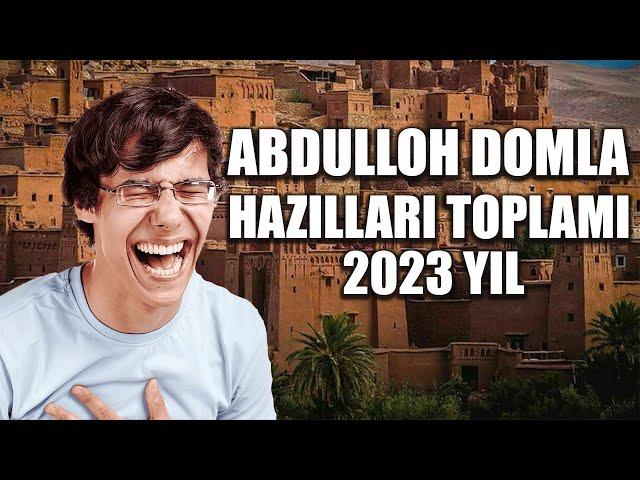 Abdulloh domla hazillar toplami 2023yil