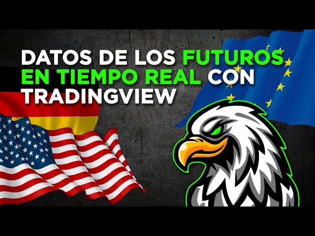 Cómo obtener los datos de los Futuros en tiempo real (DAX, S&P500, etc) con TradingView